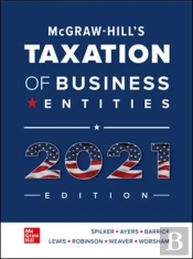 Mcgraw-Hill'S Taxation Of Business Entities 2021 Edition