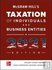 Mcgraw-Hill'S Taxation Of Individuals And Business Entities 2021 Edition