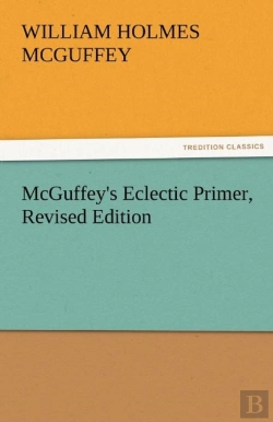 Bertrand.pt - Mcguffey'S Eclectic Primer, Revised Edition
