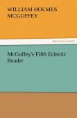 Mcguffey'S Fifth Eclectic Reader