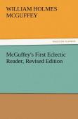 Mcguffey'S First Eclectic Reader, Revised Edition