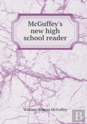 Mcguffey'S New High School Reader