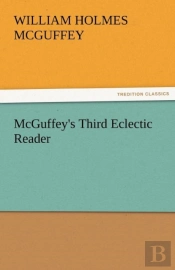 Mcguffey'S Third Eclectic Reader
