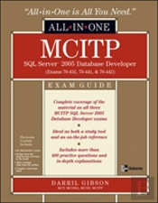 Mcitp Sql Server 2005 Database Developer All-In-One Exam Guideexams 70-431, 70-441 And 70-442