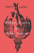 Mckean County And Other Stories