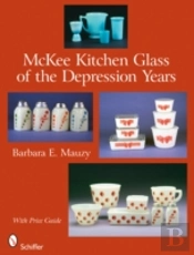 Mckee Kitchen Glass Of The Depression Years