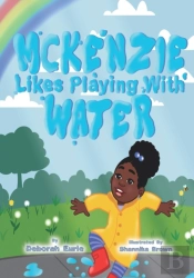 Mckenzie Likes Playing With Water