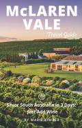 Mclaren Vale Travel Guide (Unanchor)