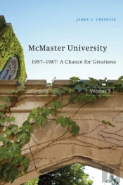 Mcmaster University, Volume 3: 1957-1987
