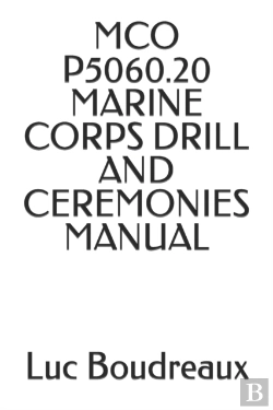 Bertrand.pt - Mco P5060.20 Marine Corps Drill And Ceremonies Manual