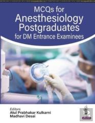 Mcqs For Anesthesiology Postgraduates For Dm Entrance Examinees