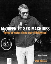 Mcqueen Et Ses Machines ; Autos Et Motos D'Une Star D'Hollywood