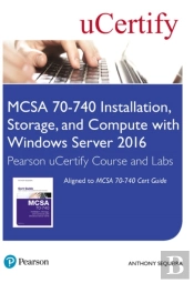 Mcsa 70-740 Installation, Storage, And Compute With Windows Server 2016 Pearson Ucertify Course And Labs Access Card