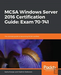 Bertrand.pt - Mcsa Windows Server 2016 Certification Guide: Exam 70-741