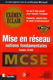 Mcse Examen Eclair - Mise En Réseau : Notions Fondamentales (Examen 70-058)
