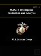 Mcwp 2-12 Magtf - Intelligence Productio