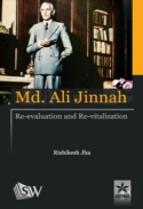 Md. Ali Jinnah : Re-Evaluation And Re-Vitalization