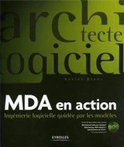 Mda En Action ; Ingénierie Logicielle Guidée Par Les Modèles
