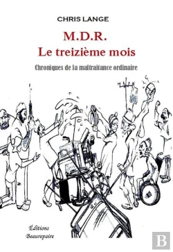 Bertrand.pt - M.D.R. Le Treizième Mois ; Chroniques De La Maltraitance Ordinaire