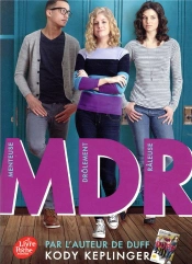 Mdr ; Menteuse Drôlement Râleuse