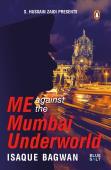 Me Against The Mumbai Underworld
