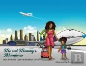 Me And Mommy'S Adventures
