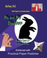 Me And My Shadows--Shadow Puppet Fun For Children Of All Ages