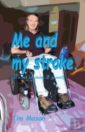 Me And My Stroke: It'S Not All Doom 'N' Gloom!