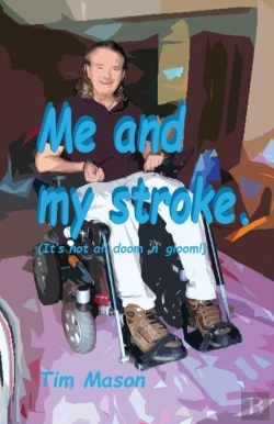 Bertrand.pt - Me And My Stroke: It'S Not All Doom 'N' Gloom!
