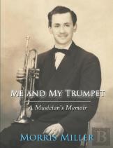 Me And My Trumpet: A Musician'S Memoir
