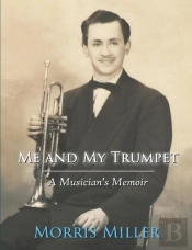 Me And My Trumpet: A Musician'S Memoir