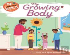 Me And My World: My Growing Body