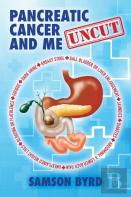 Me And Pancreatic Cancer, Uncut