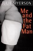 Me And The Fat Man
