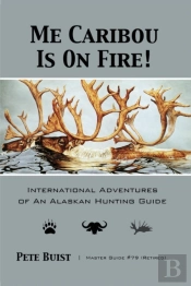 Me Caribou Is On Fire: International Adv