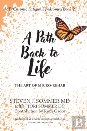 Me/Cfs A Path Back To Life
