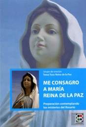 Me Consagro A María, Reina De La Paz