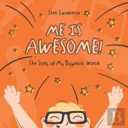 Me Is Awesome