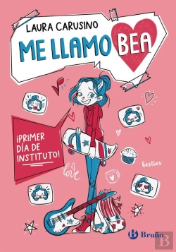 Bertrand.pt - Me Llamo Bea, 1. ¡Primer Día De Instituto!