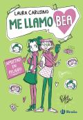 Me Llamo Bea 2 Amistad En Peligro