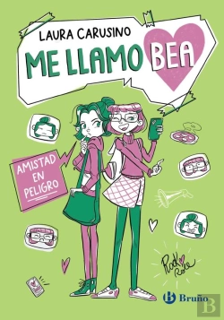 Bertrand.pt - Me Llamo Bea, 2. Amistad En Peligro