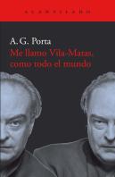 Me Llamo Vila-Matas, Como Todo El Mundo