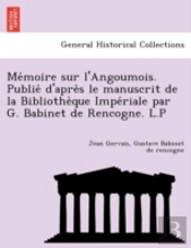 Me Moire Sur L'Angoumois. Publie  D'Apre