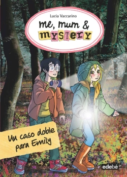 Bertrand.pt - Me, Mum & Mystery 9: Un Caso Doble Para Emily