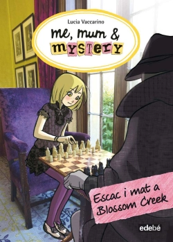 Bertrand.pt - Me, Mum & Mystery: Escac I Mat A Blossom Creek