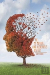 Me, My Mother, And Alzheimer'S Disease