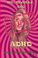 Me, Myself And Adhd