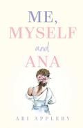 Me, Myself And Ana