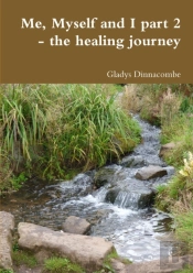 Me, Myself And I Part 2 - The Healing Journey