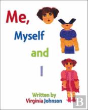 Me, Myself, And I